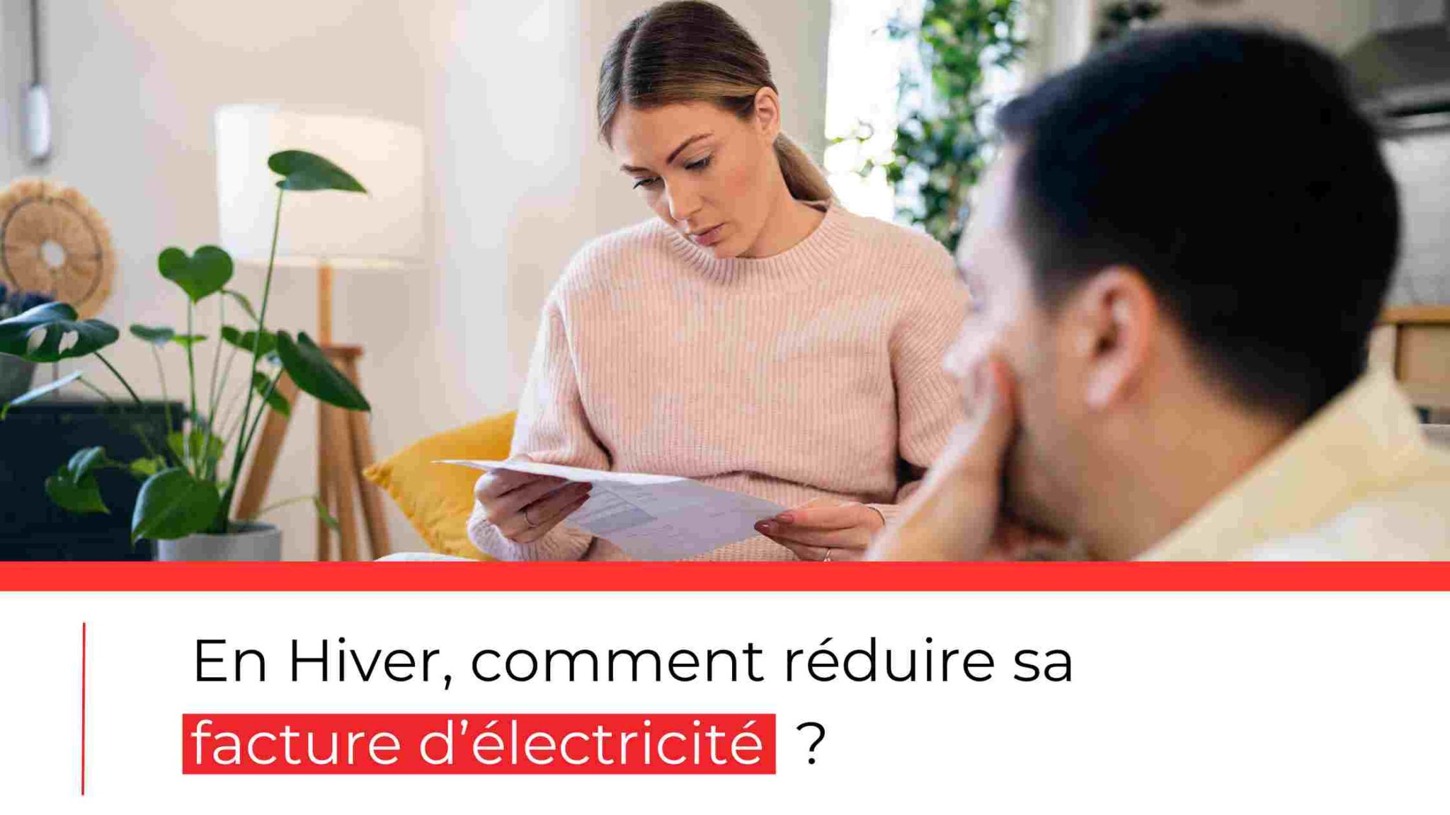 En hiver, comment réduire sa facture d’électricité ?